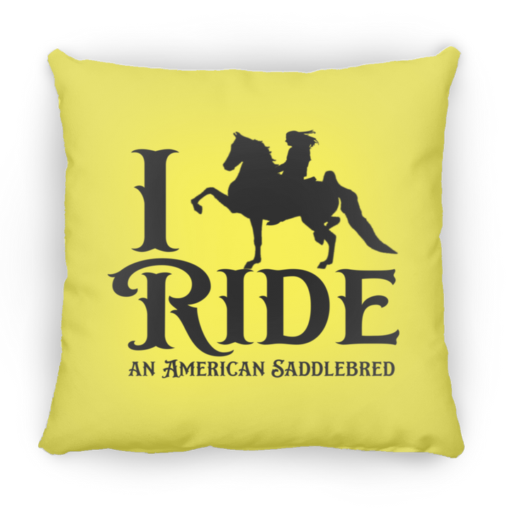 I RIDE AN AMERICAN SADDLEBRED PILLOWS THREE SIZES
