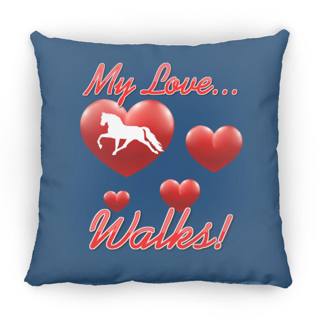 MY LOVE WALKS (Pleasure) ZP16 Medium Square Pillow