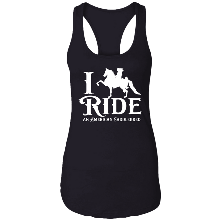 I RIDE AN AMERICAN SADDLEBRED (WHITE) NL1533 Ladies Ideal Racerback Tank