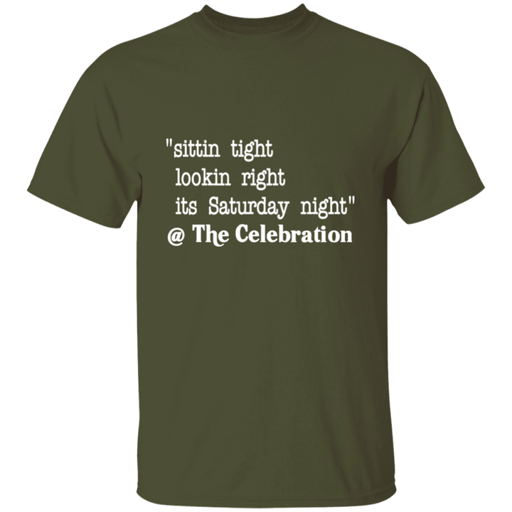 SITTIN TIGHT LOOKIN RIGHT (WHT) G500 5.3 oz. T-Shirt