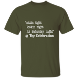 SITTIN TIGHT LOOKIN RIGHT (WHT) G500 5.3 oz. T-Shirt