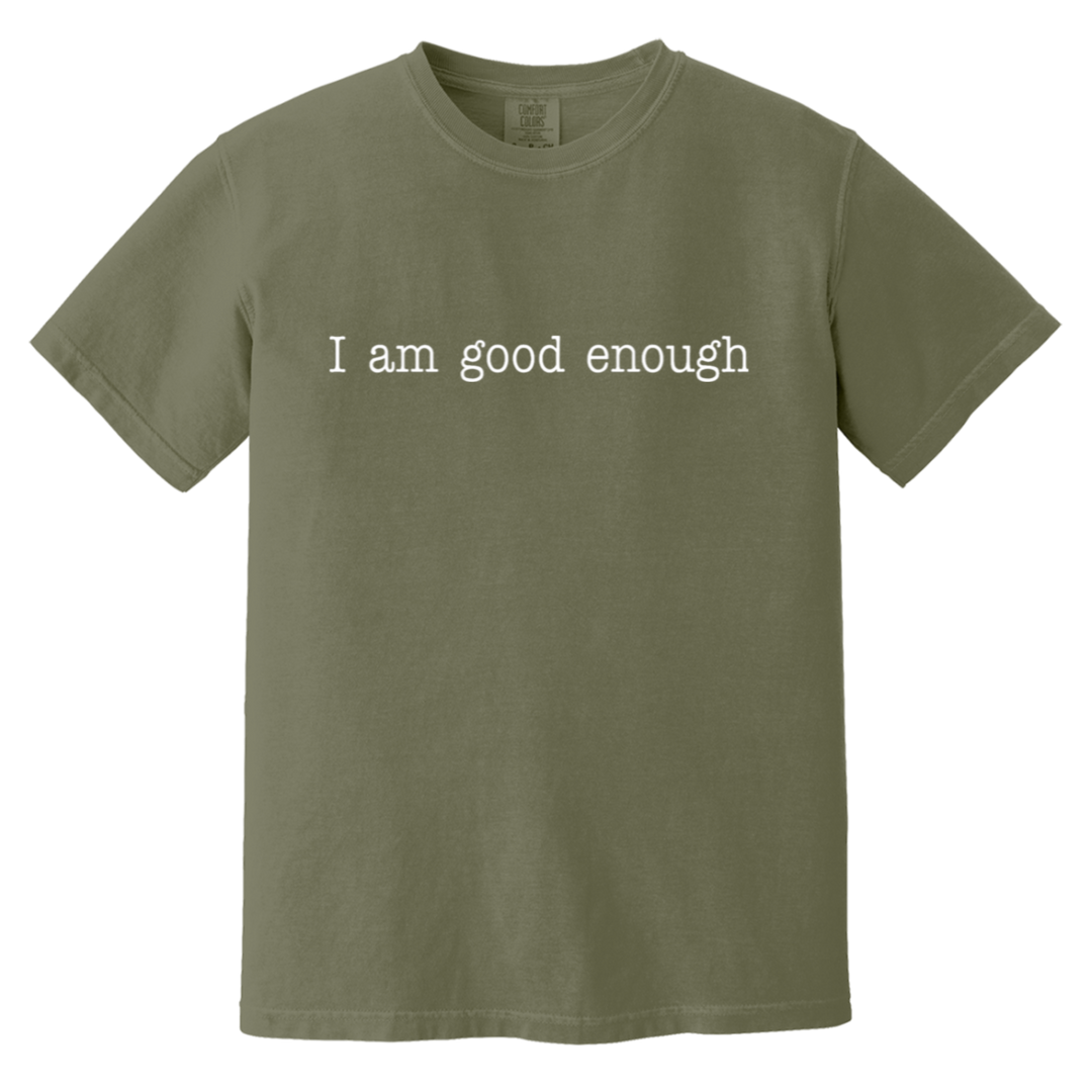 I AM GOOD ENOUGH (WHT) CC1717 Heavyweight Garment-Dyed T-Shirt