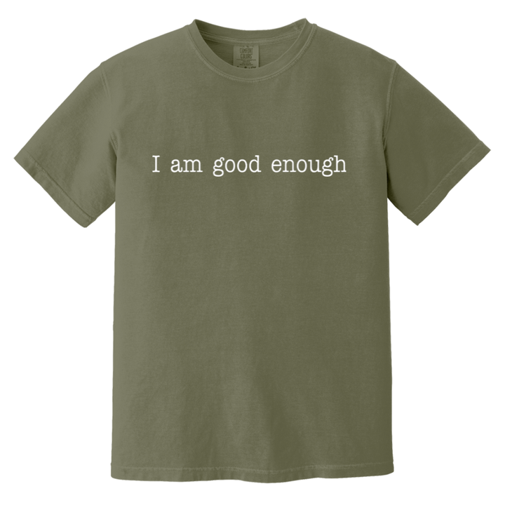 I AM GOOD ENOUGH (WHT) CC1717 Heavyweight Garment-Dyed T-Shirt