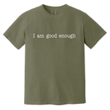 I AM GOOD ENOUGH (WHT) CC1717 Heavyweight Garment-Dyed T-Shirt