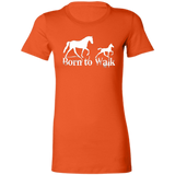BORN TO WALK 6004 Ladies' Favorite T-Shirt