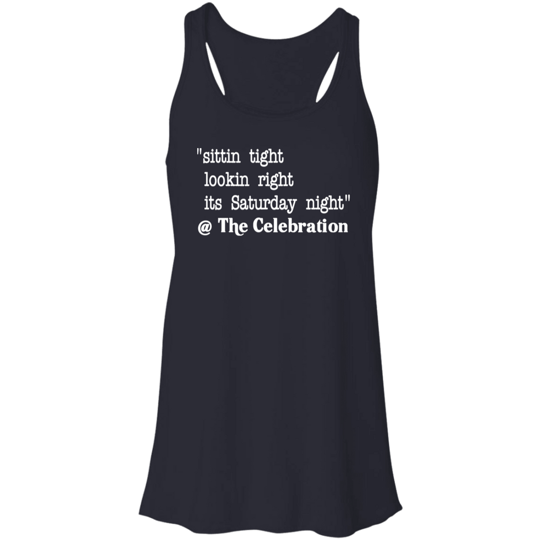 SITTIN TIGHT LOOKIN RIGHT (WHT) B8800 Flowy Racerback Tank