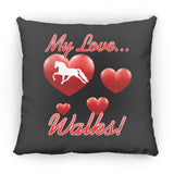 MY LOVE WALKS (Pleasure) ZP16 Medium Square Pillow