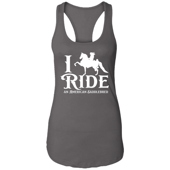 I RIDE AN AMERICAN SADDLEBRED (WHITE) NL1533 Ladies Ideal Racerback Tank