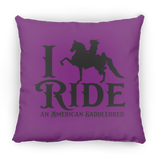 I RIDE AN AMERICAN SADDLEBRED PILLOWS THREE SIZES