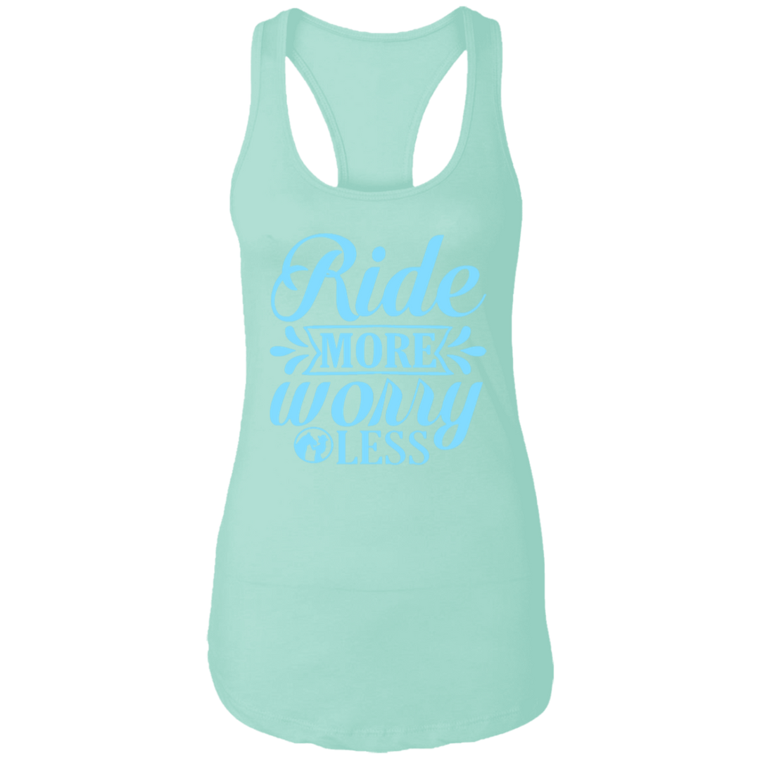 RIDE MORE WORRY LESS NL1533 Ladies Ideal Racerback Tank
