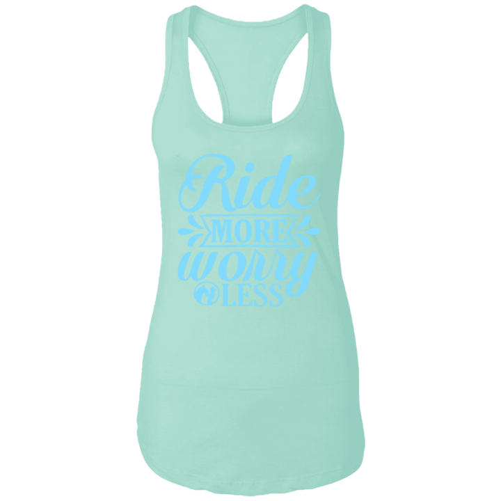 RIDE MORE WORRY LESS NL1533 Ladies Ideal Racerback Tank