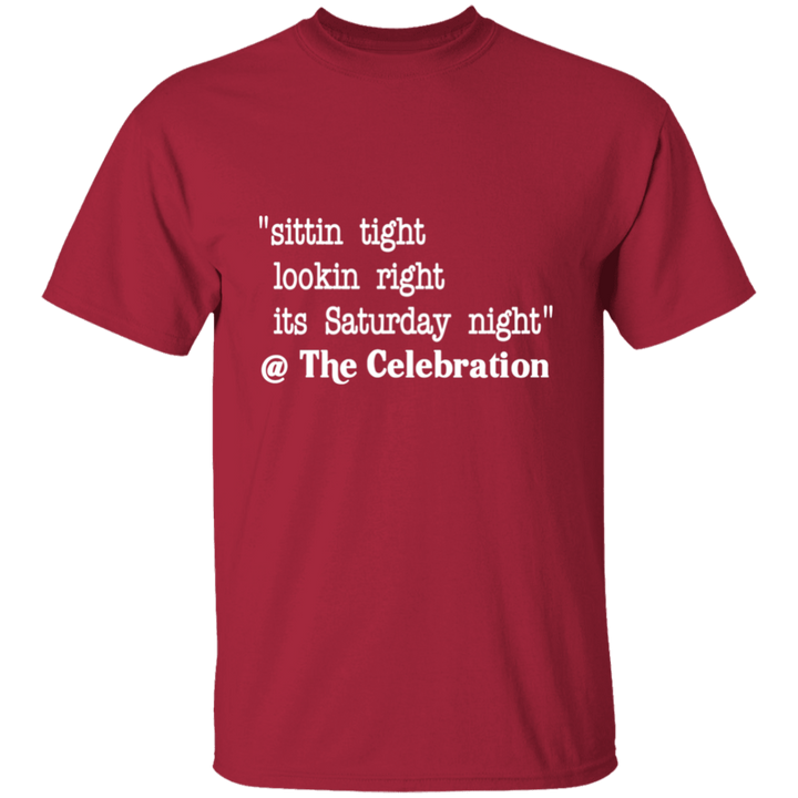 SITTIN TIGHT LOOKIN RIGHT (WHT) G500 5.3 oz. T-Shirt