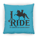 I RIDE AN AMERICAN SADDLEBRED PILLOWS THREE SIZES