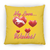 MY LOVE WALKS (Pleasure) ZP18 Large Square Pillow