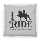I RIDE AN AMERICAN SADDLEBRED PILLOWS THREE SIZES