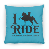 I RIDE AN AMERICAN SADDLEBRED PILLOWS THREE SIZES