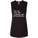 SITTIN TIGHT LOOKIN RIGHT (WHT) B8803 Ladies' Flowy Muscle Tank