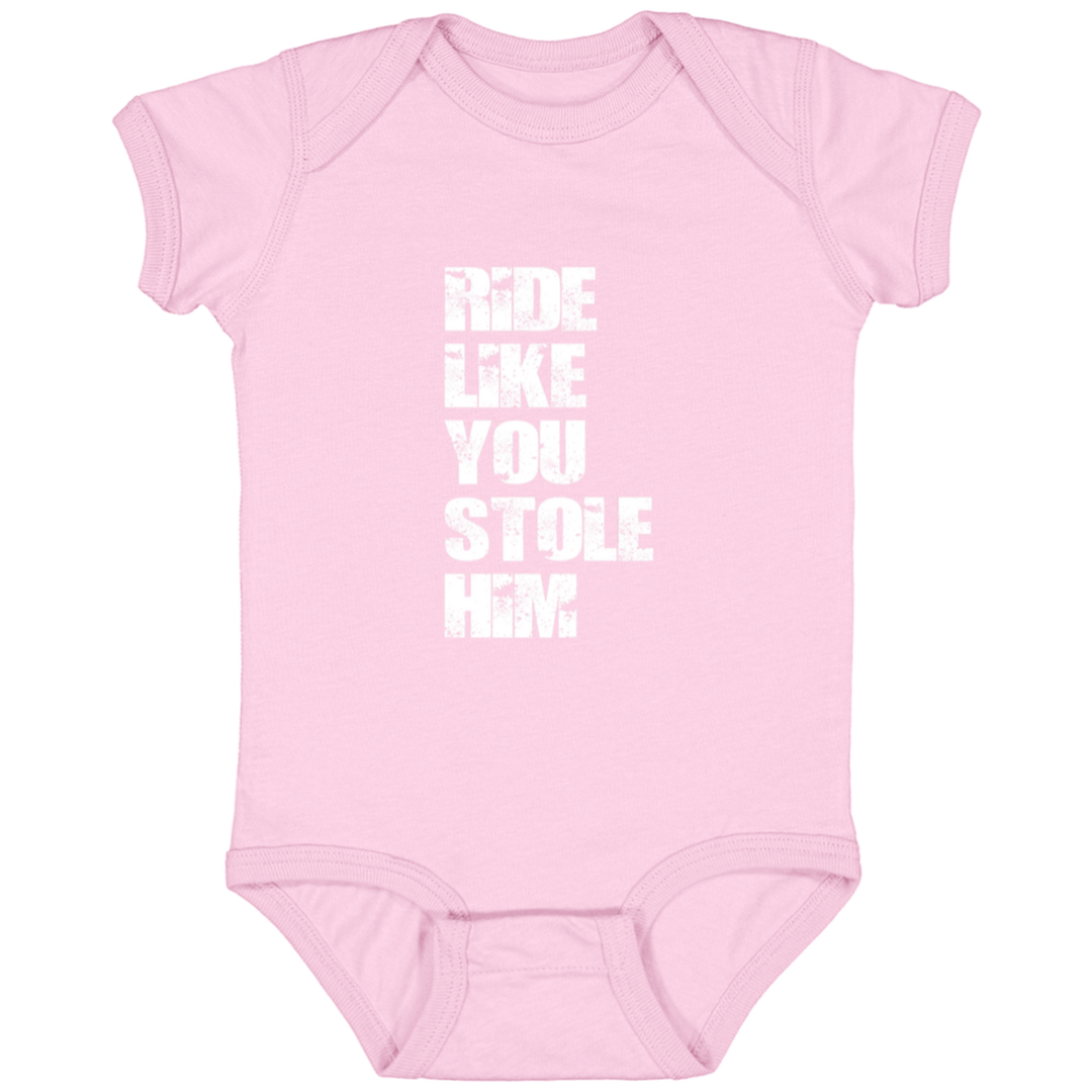 RIDE LIKE YOU STOLE HIM (WHITE) 4424 Infant Fine Jersey Bodysuit