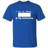 I SIT IN CELEBRATION BOX NUMBER (WHITE) G500 5.3 oz. T-Shirt