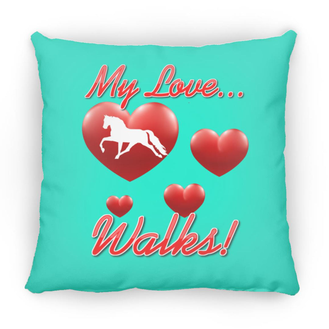MY LOVE WALKS (Pleasure) ZP16 Medium Square Pillow