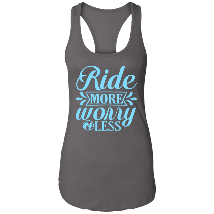 RIDE MORE WORRY LESS NL1533 Ladies Ideal Racerback Tank