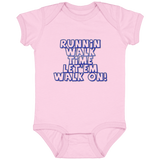 RUNNIN WALK TIME LET EM WALK ON 4424 Infant Fine Jersey Bodysuit