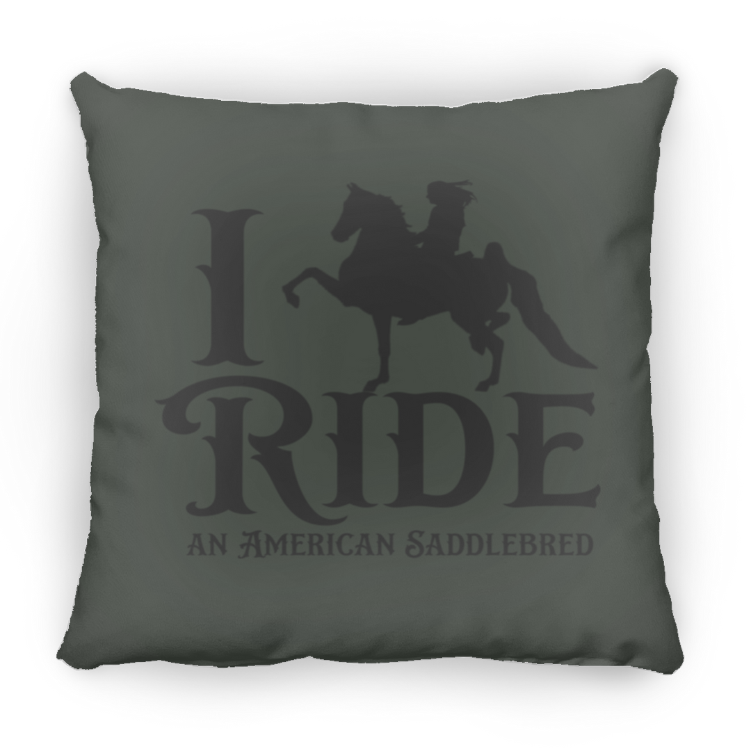 I RIDE AN AMERICAN SADDLEBRED PILLOWS THREE SIZES