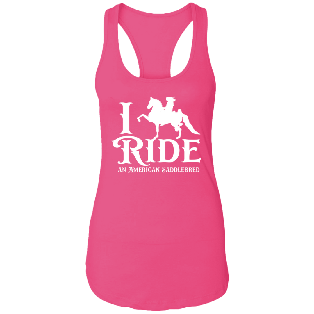 I RIDE AN AMERICAN SADDLEBRED (WHITE) NL1533 Ladies Ideal Racerback Tank