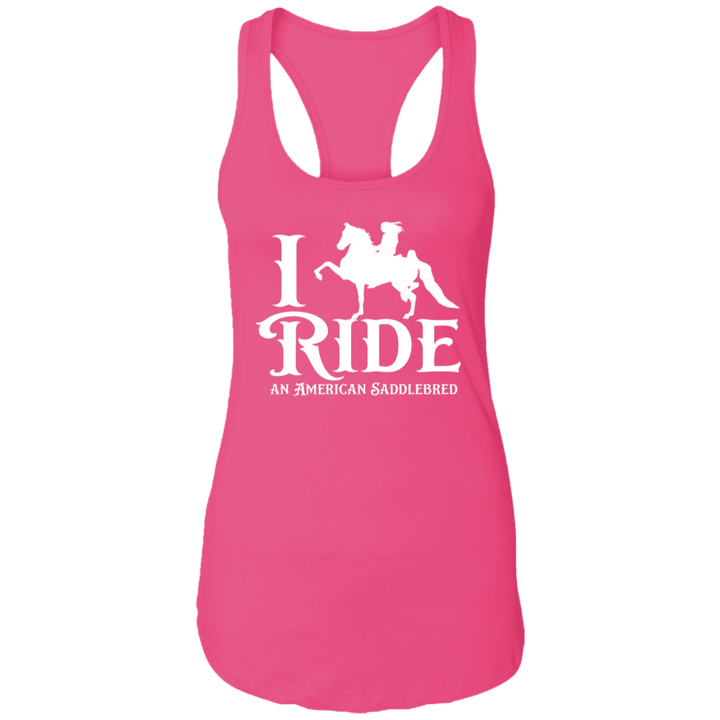 I RIDE AN AMERICAN SADDLEBRED (WHITE) NL1533 Ladies Ideal Racerback Tank