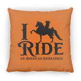 I RIDE AN AMERICAN SADDLEBRED PILLOWS THREE SIZES