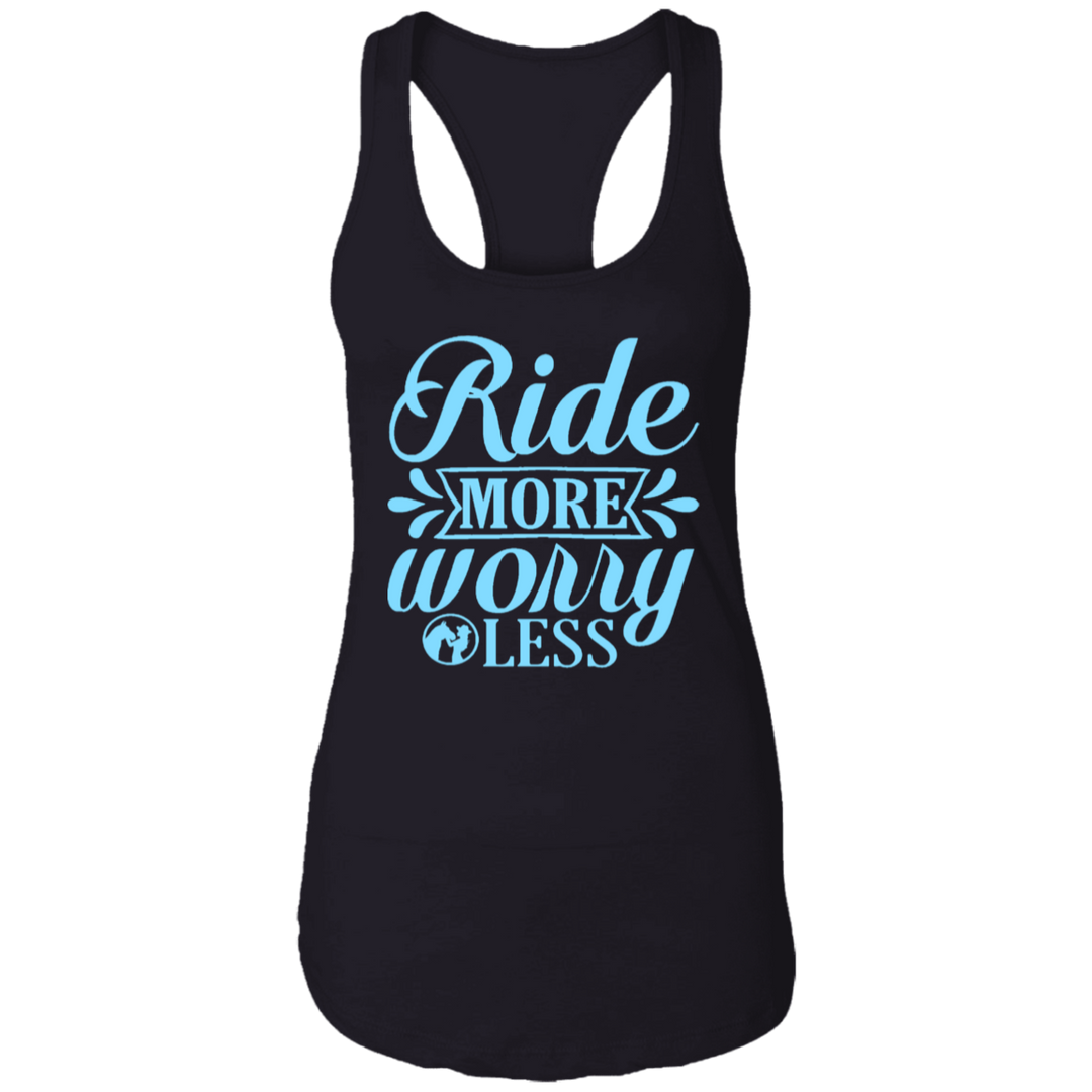 RIDE MORE WORRY LESS NL1533 Ladies Ideal Racerback Tank