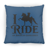 I RIDE AN AMERICAN SADDLEBRED PILLOWS THREE SIZES
