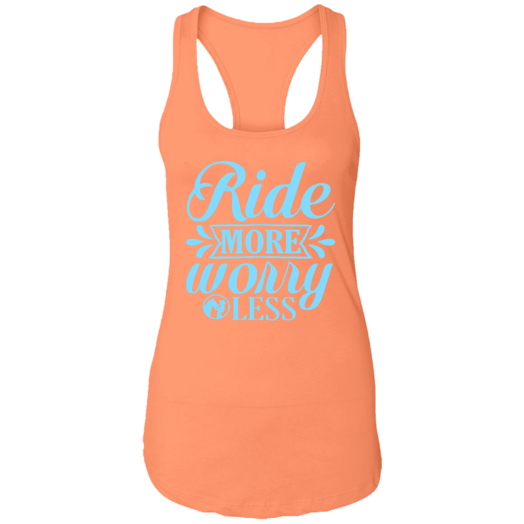 RIDE MORE WORRY LESS NL1533 Ladies Ideal Racerback Tank