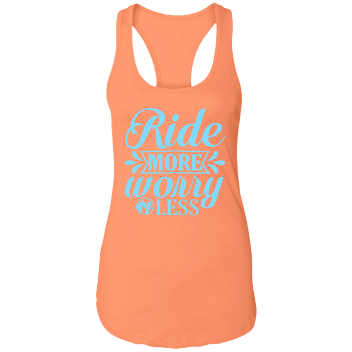 RIDE MORE WORRY LESS NL1533 Ladies Ideal Racerback Tank