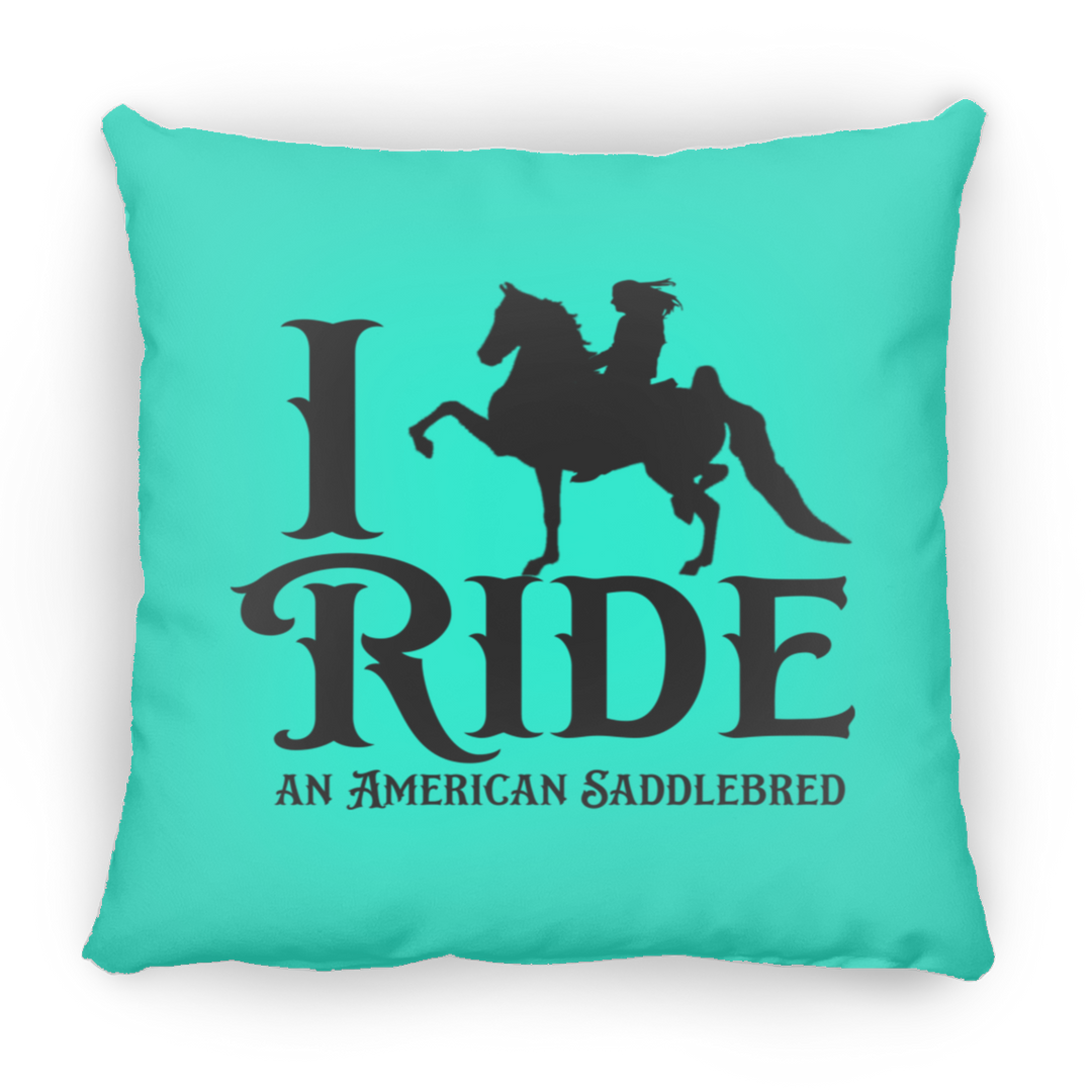 I RIDE AN AMERICAN SADDLEBRED PILLOWS THREE SIZES