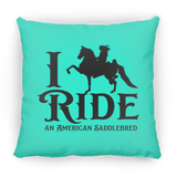 I RIDE AN AMERICAN SADDLEBRED PILLOWS THREE SIZES
