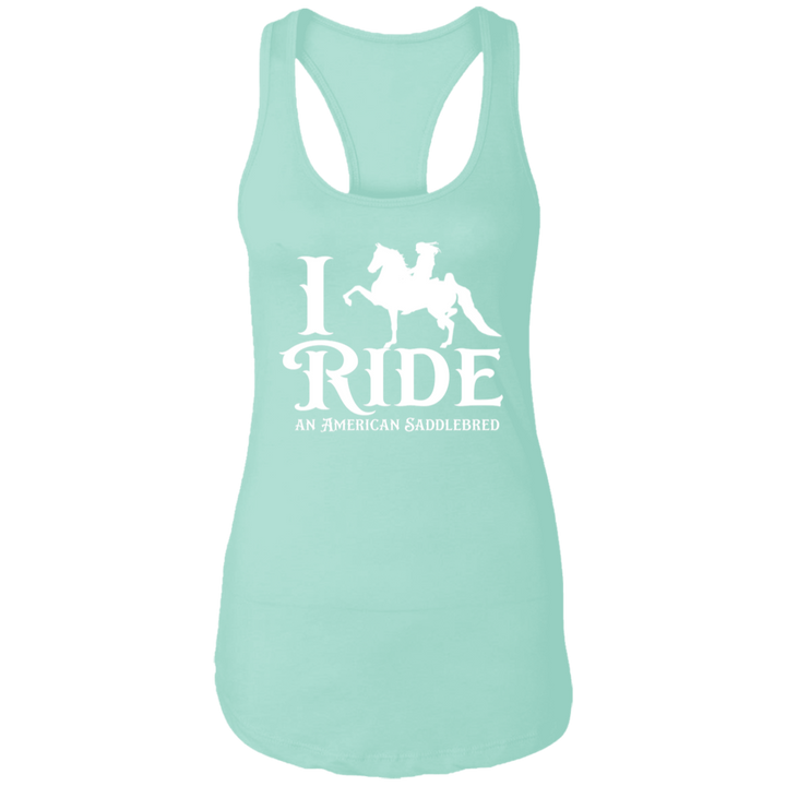 I RIDE AN AMERICAN SADDLEBRED (WHITE) NL1533 Ladies Ideal Racerback Tank