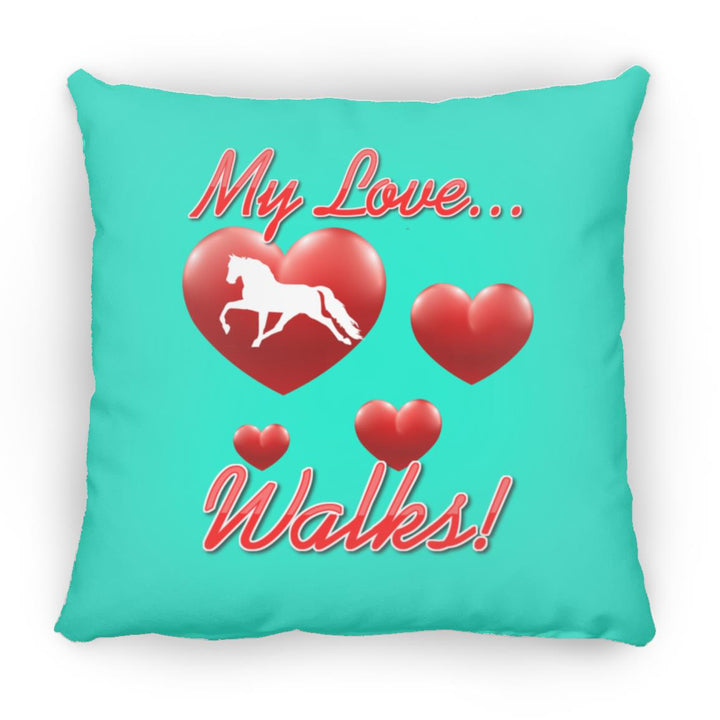MY LOVE WALKS (Pleasure) ZP14 Small Square Pillow