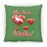 MY LOVE WALKS (Pleasure) ZP14 Small Square Pillow
