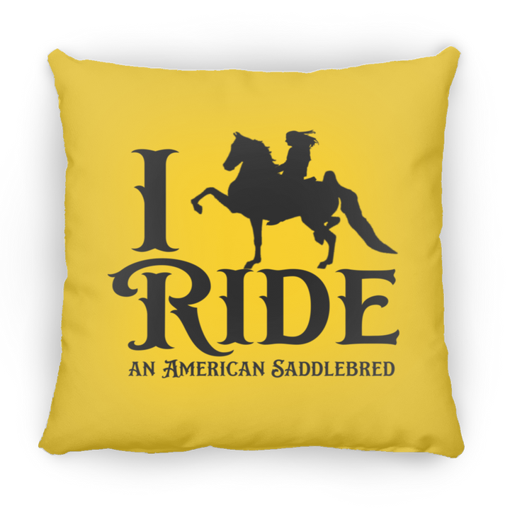 I RIDE AN AMERICAN SADDLEBRED PILLOWS THREE SIZES