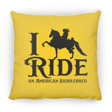 I RIDE AN AMERICAN SADDLEBRED PILLOWS THREE SIZES