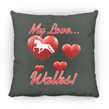 MY LOVE WALKS (Pleasure) ZP18 Large Square Pillow