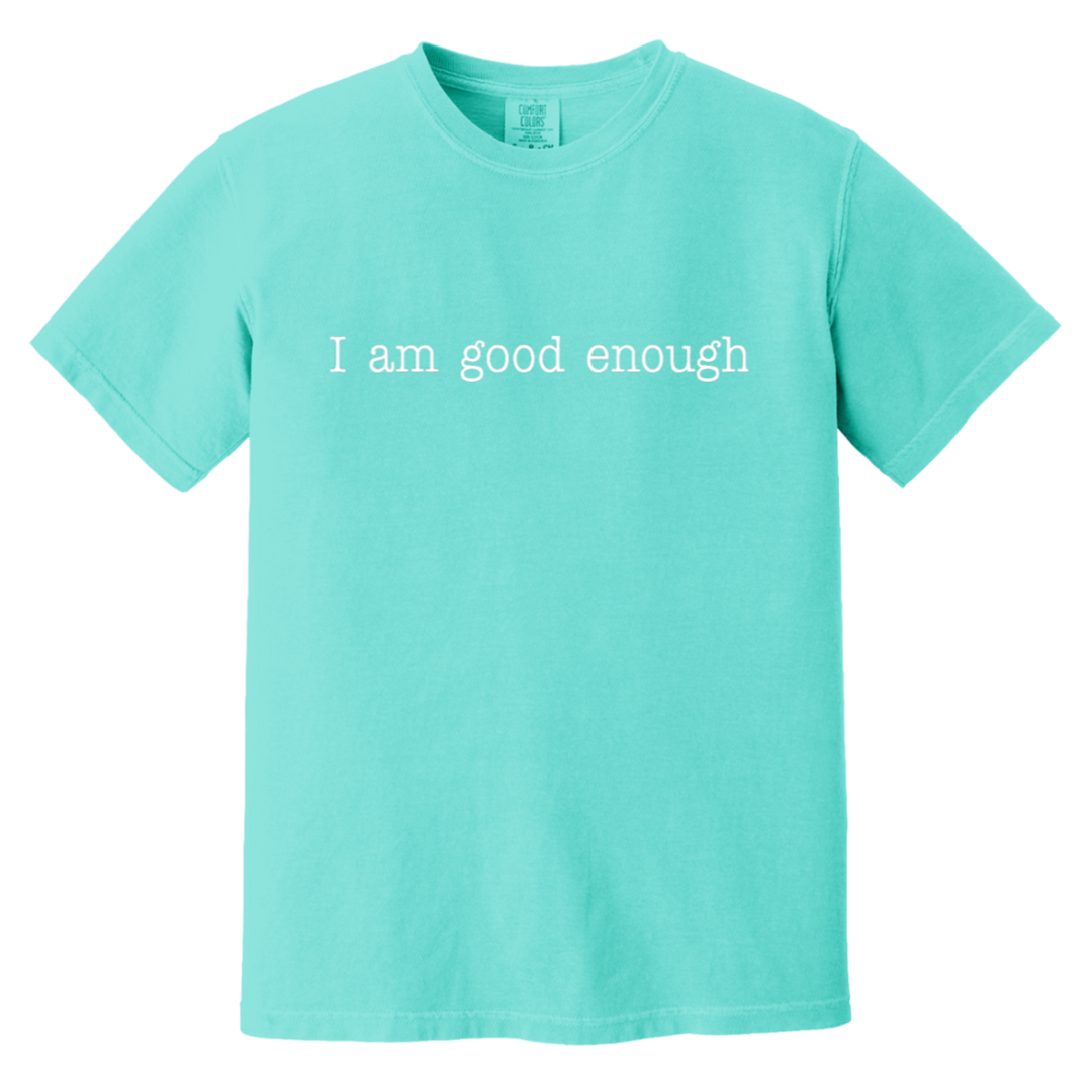 I AM GOOD ENOUGH (WHT) CC1717 Heavyweight Garment-Dyed T-Shirt