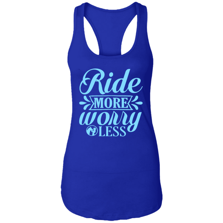 RIDE MORE WORRY LESS NL1533 Ladies Ideal Racerback Tank