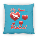 MY LOVE WALKS (Pleasure) ZP14 Small Square Pillow