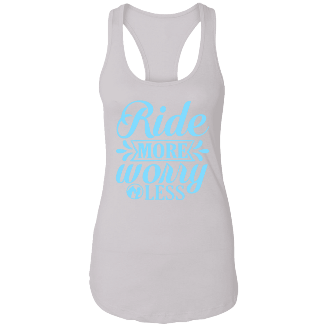 RIDE MORE WORRY LESS NL1533 Ladies Ideal Racerback Tank