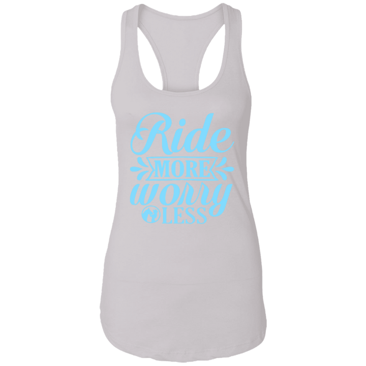 RIDE MORE WORRY LESS NL1533 Ladies Ideal Racerback Tank