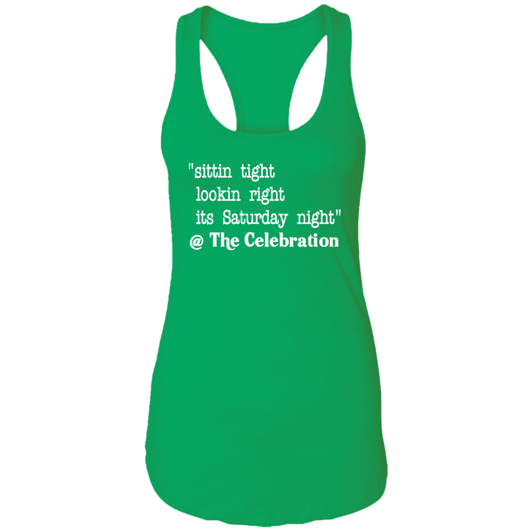 SITTIN TIGHT LOOKIN RIGHT (WHT) NL1533 Ladies Ideal Racerback Tank