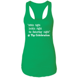 SITTIN TIGHT LOOKIN RIGHT (WHT) NL1533 Ladies Ideal Racerback Tank