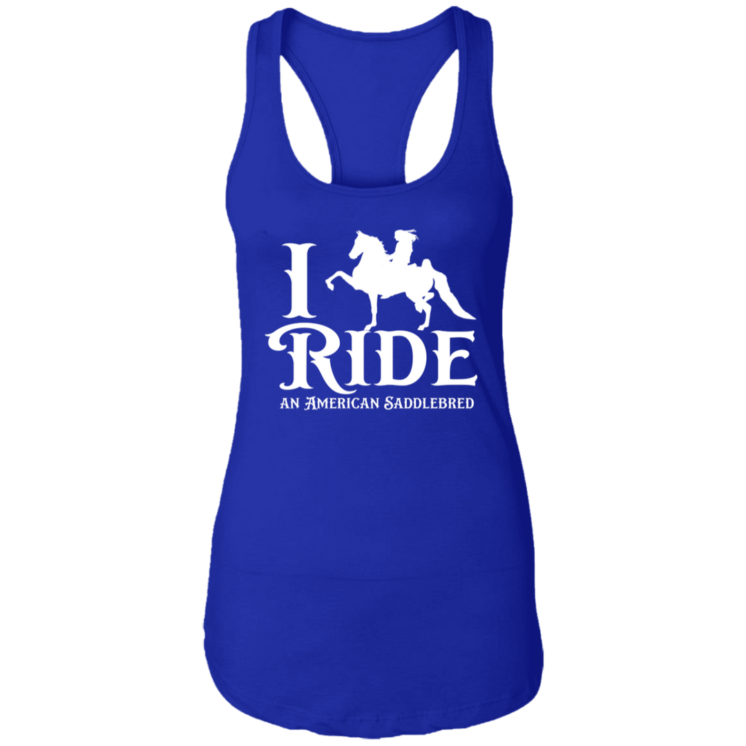 I RIDE AN AMERICAN SADDLEBRED (WHITE) NL1533 Ladies Ideal Racerback Tank
